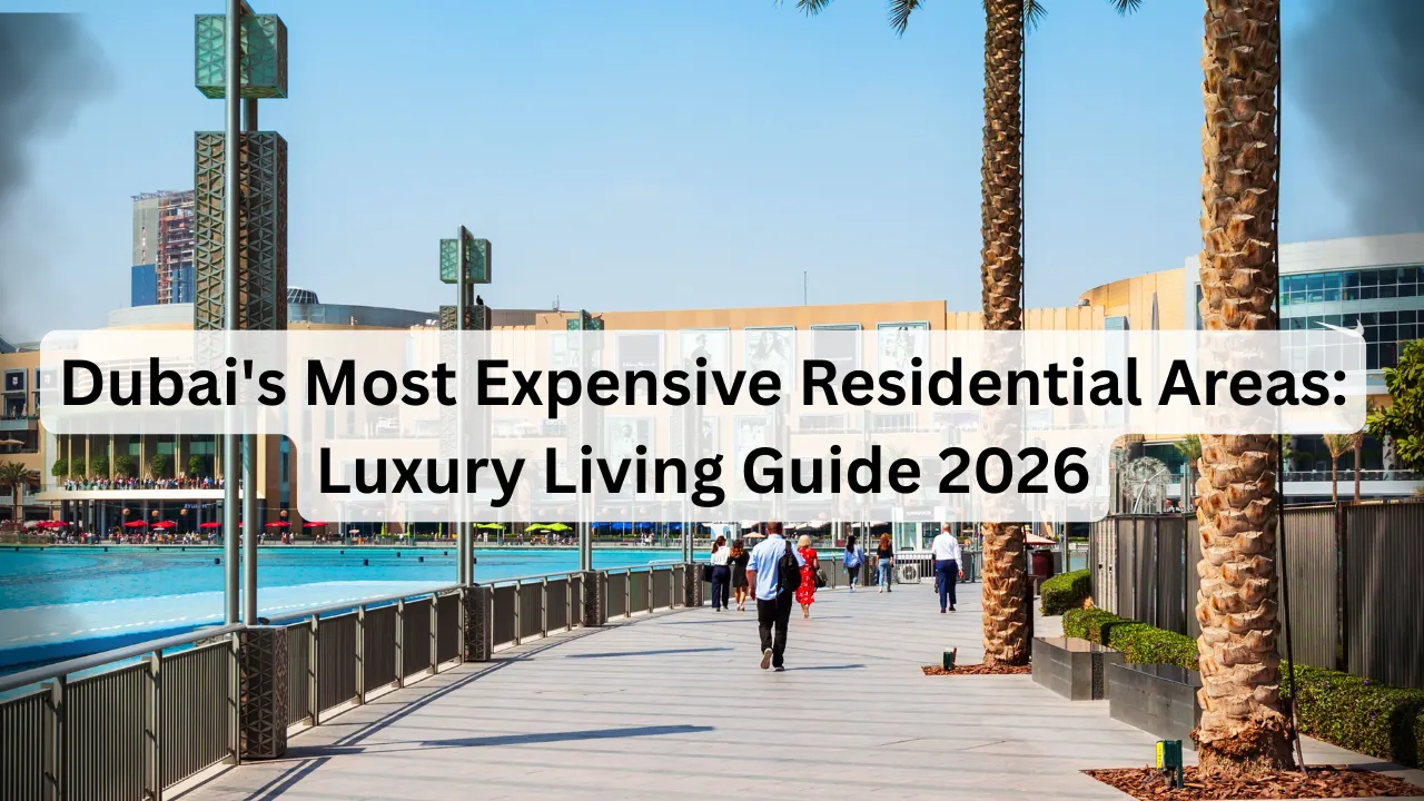 Dubais-Most-Expensive-Residential-Areas_-Luxury-Living-Guide-2026.