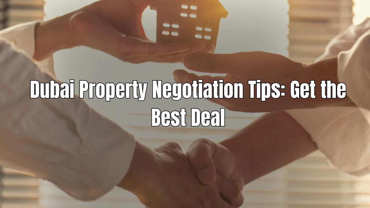 Dubai-Property-Negotiation-Tips-Get-the-Best-Deal.