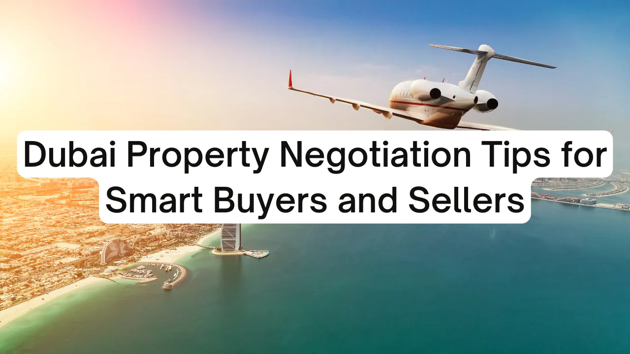 Dubai-Property-Negotiation-Tips-for-Smart-Buyers-and-Sellers