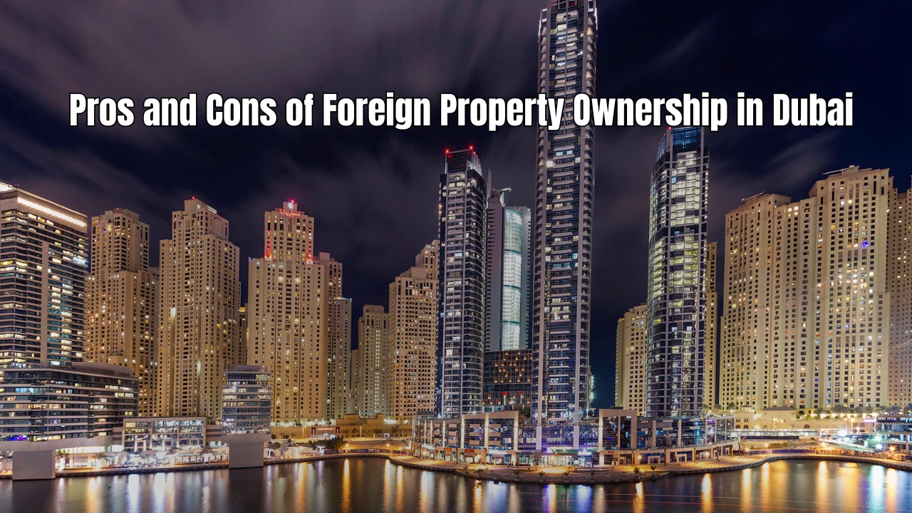  Pros-and-Cons-of-Foreign-Property-Ownership-in-Dubai