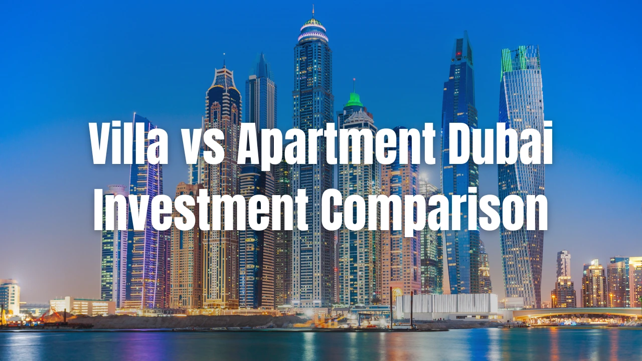 Villa-vs-Apartment-Dubai-Investment-Comparison