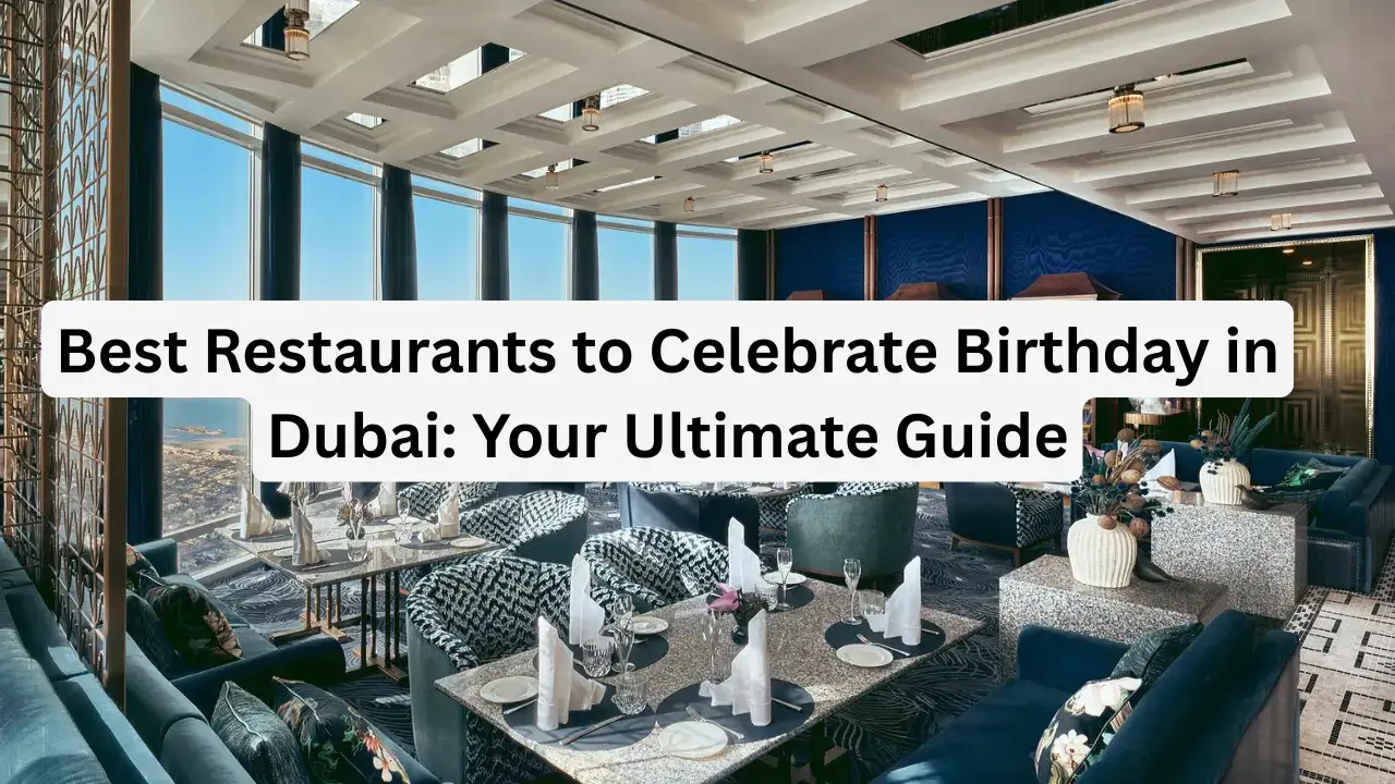 Best-Restaurants-to-Celebrate-Birthday-in-Dubai-Your-Ultimate-Guide.