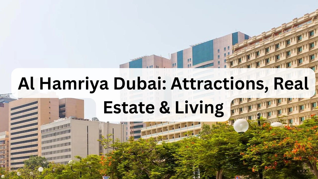Al-Hamriya-Dubai_-Attractions-Real-Estate-Living.