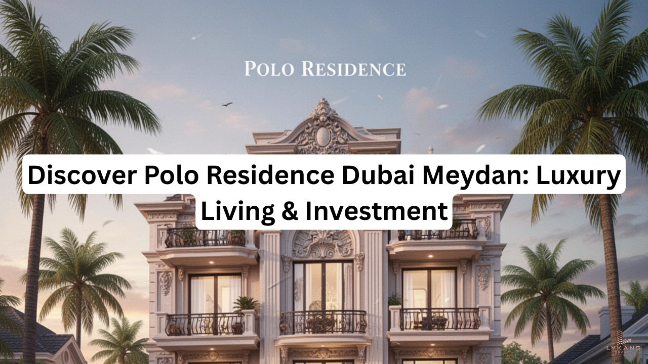 Discover-Polo-Residence-Dubai-Meydan_-Luxury-Living-Investment.