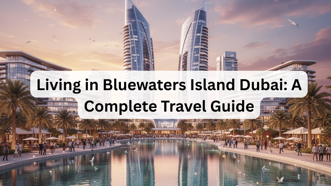 Living-in-Bluewaters-Island-Dubai_-A-Complete-Travel-Guide