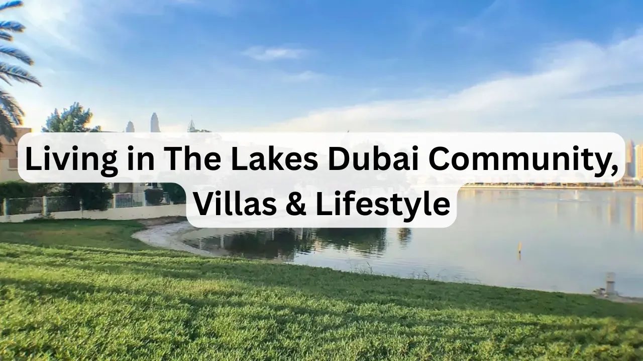 Living-in-The-Lakes-Dubai-Community-Villas-Lifestyle