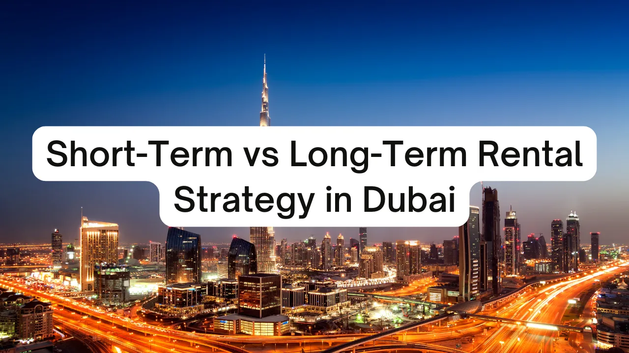 Short-Term-vs-Long-Term-Rental-Strategy-in-Dubai