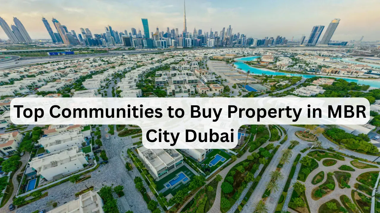 Top-Communities-to-Buy-Property-in-MBR-City-Dubai.